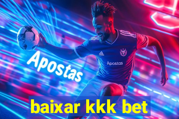 baixar kkk bet